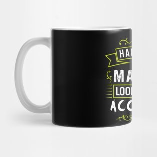 Make it Look like an Accident Mug